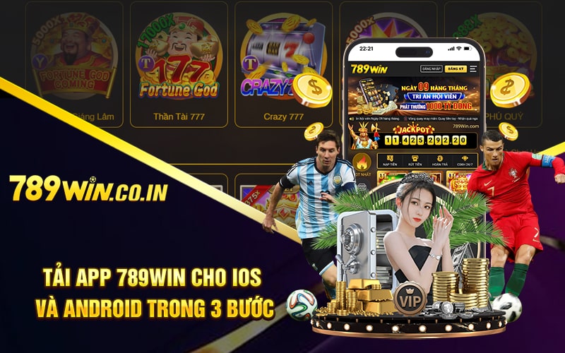 Hướng Dẫn Tải App 789Win Cho iOS Và Android Trong 3 Bước
